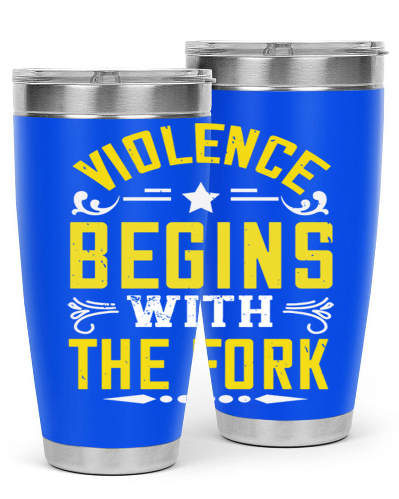 violence begins with the fork 11#- vegan- Tumbler