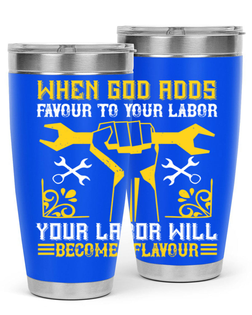 when god adds favour to your labor your labor will becomes flavour 49#- labor day- Tumbler