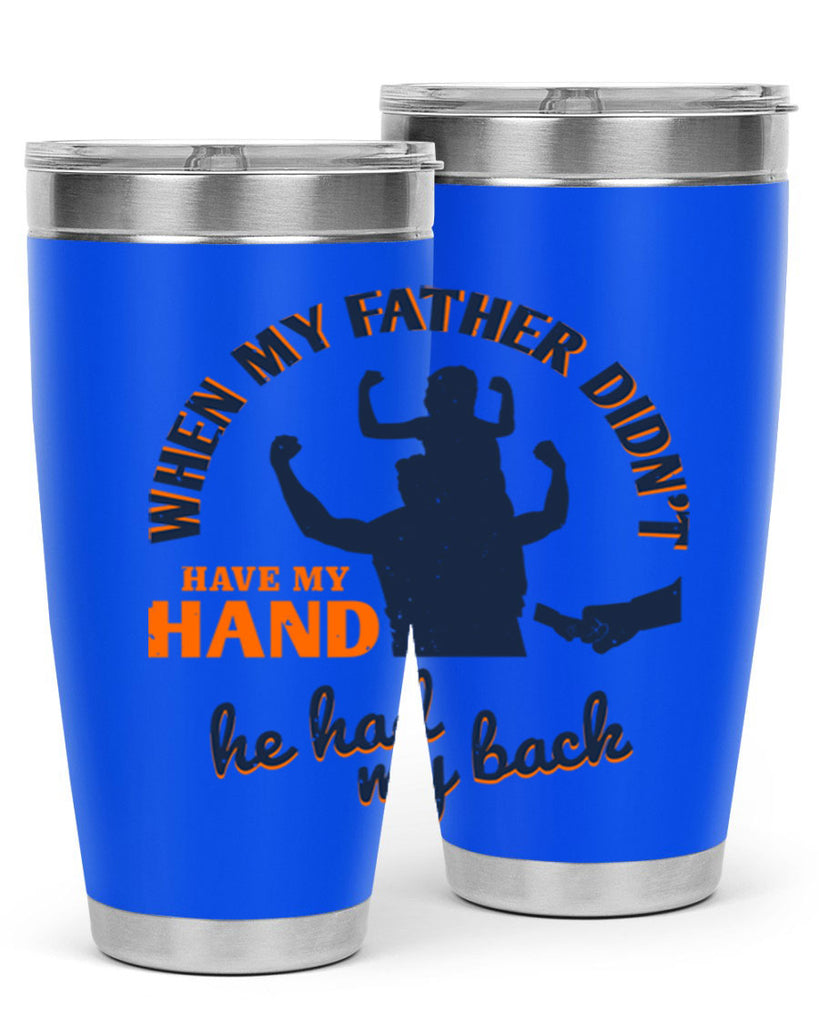 when my father didn’t have 141#- fathers day- Tumbler