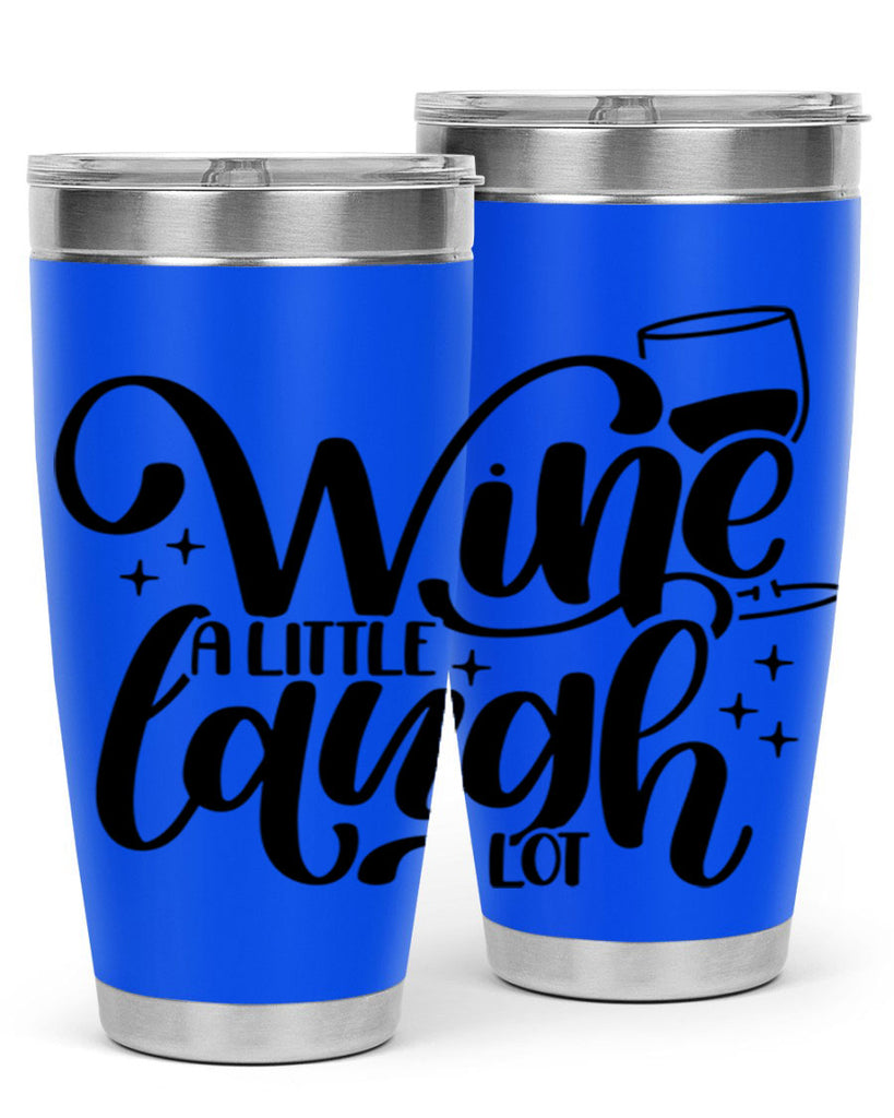 wine a little laugh a lot 23#- wine- Tumbler