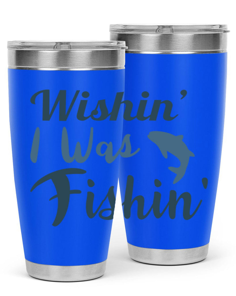 wishin i was fishin 13#- fishing- Tumbler