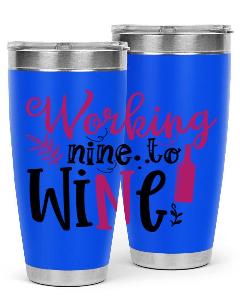 working nine to wine 141#- wine- Tumbler