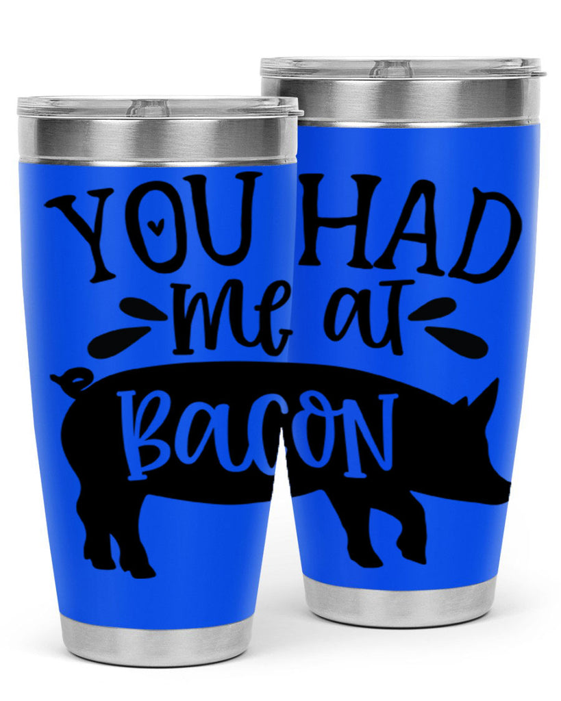 you had me at bacon 63#- kitchen- Tumbler