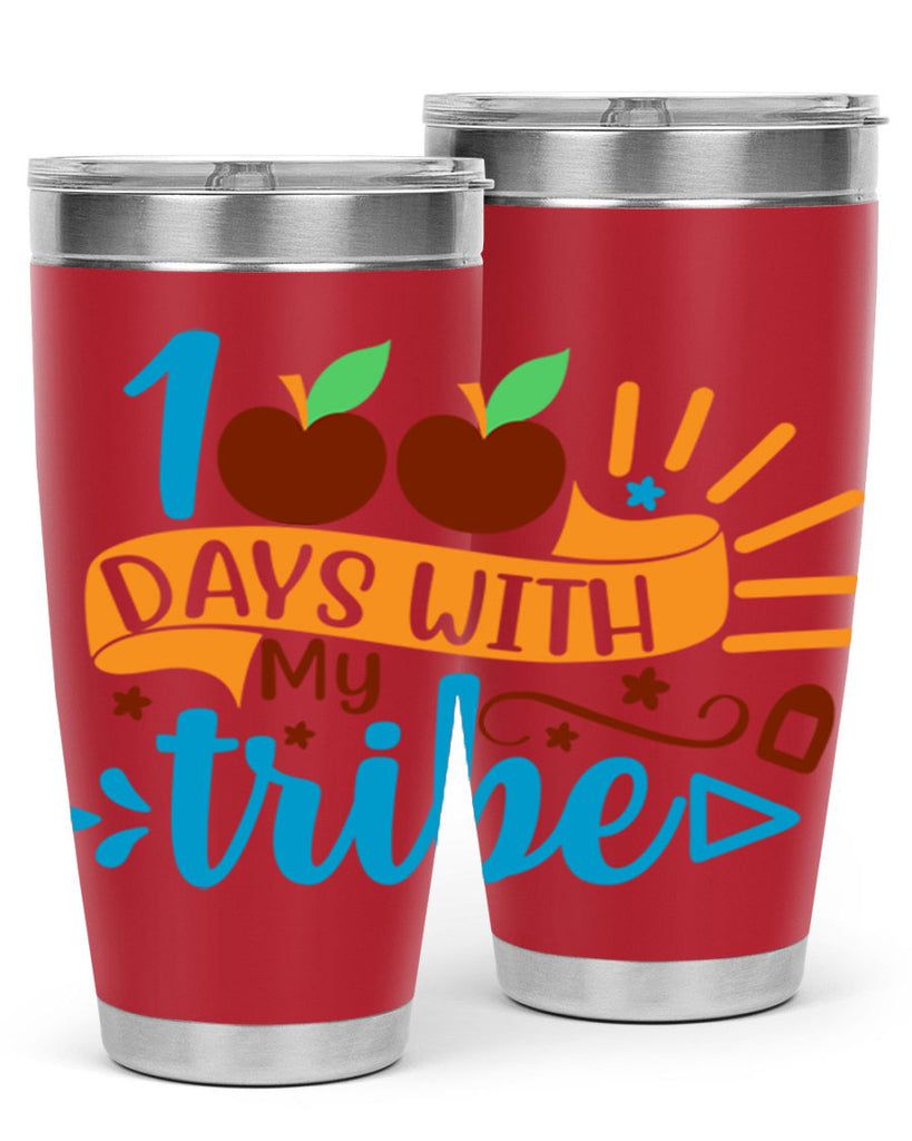 100 days with my tribe 25#- 100 days of school- Tumbler