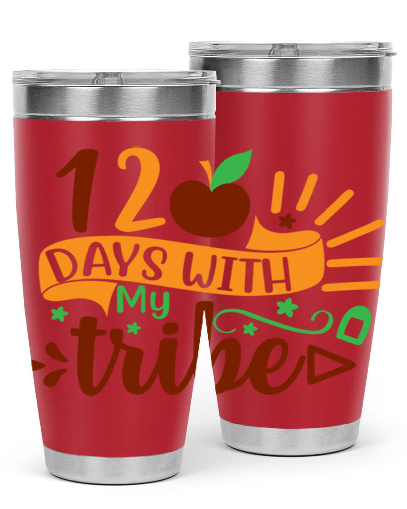 11 120 days with my tribe 41#- 100 days of school- Tumbler