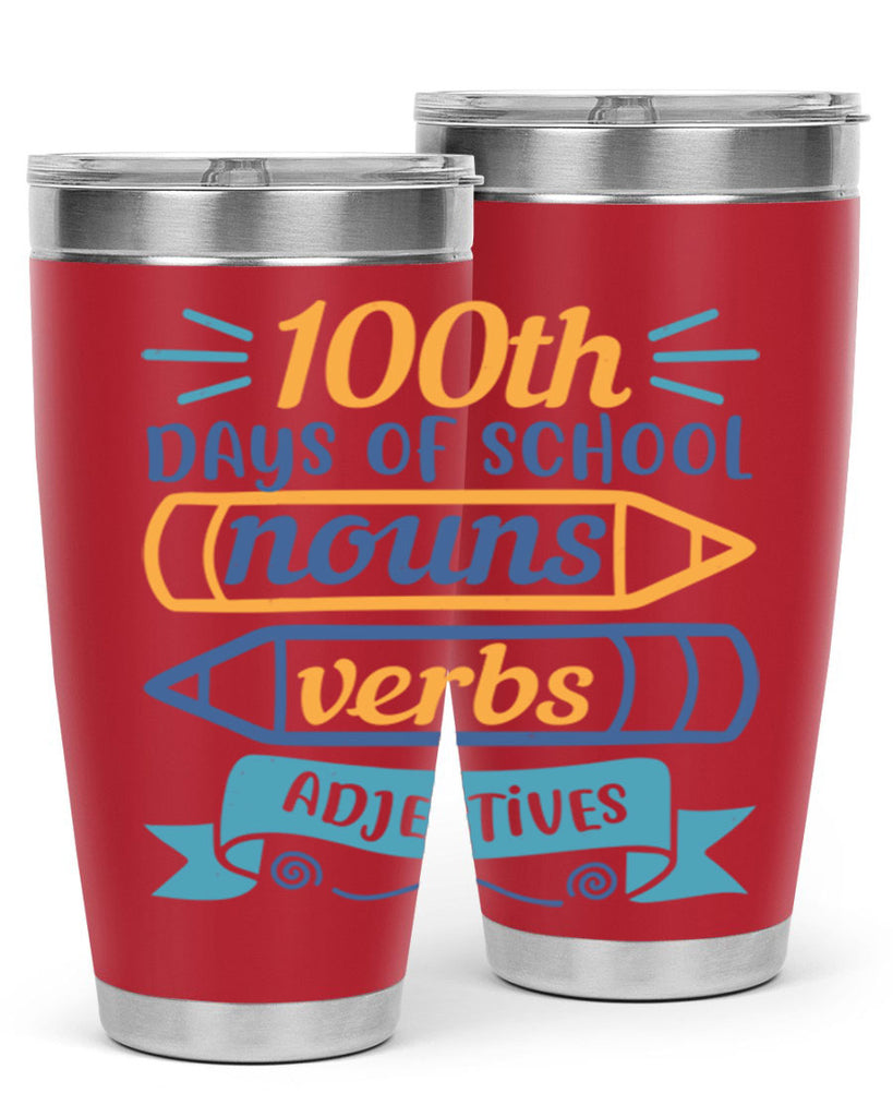 11 th days of school nound verbs adjevtives 40#- 100 days of school- Tumbler