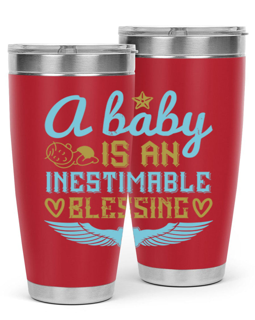 A baby is an inestimable blessing Style 141#- baby- tumbler