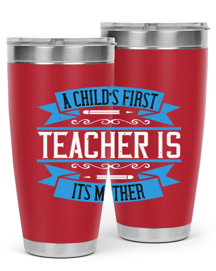 A child’s first teacher is its mother Style 113#- teacher- tumbler