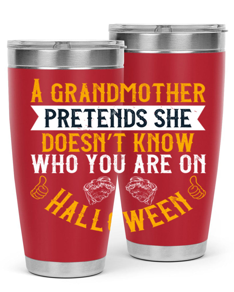 A grandmother pretends she doesn’t know who you are on Halloween 40#- grandma - nana- Tumbler