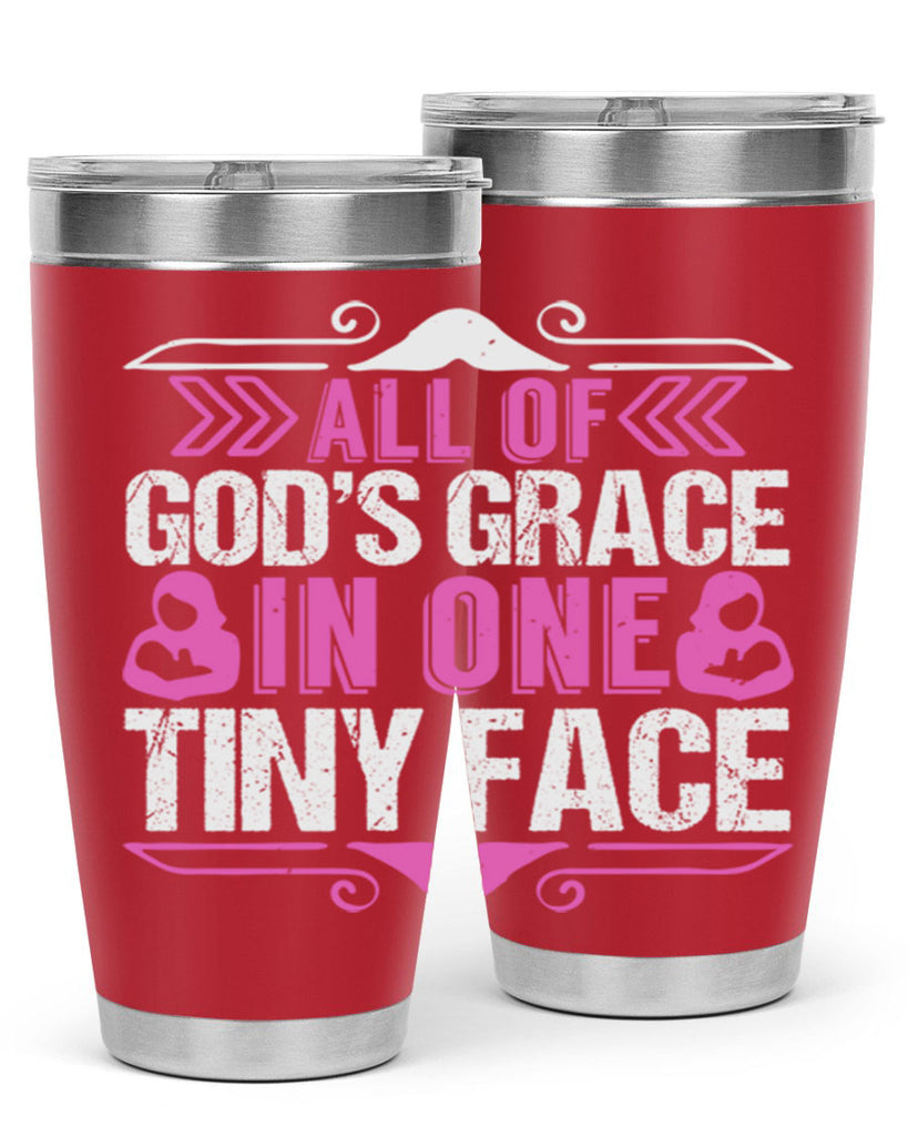 All of Gods Grace in one tiny Face Style 154#- baby- tumbler