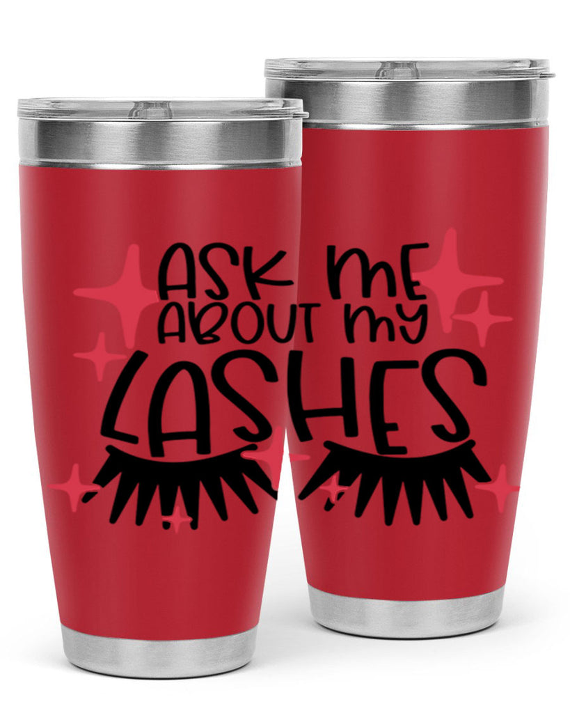 Ask Me About My Lashes Style 143#- make up- Tumbler