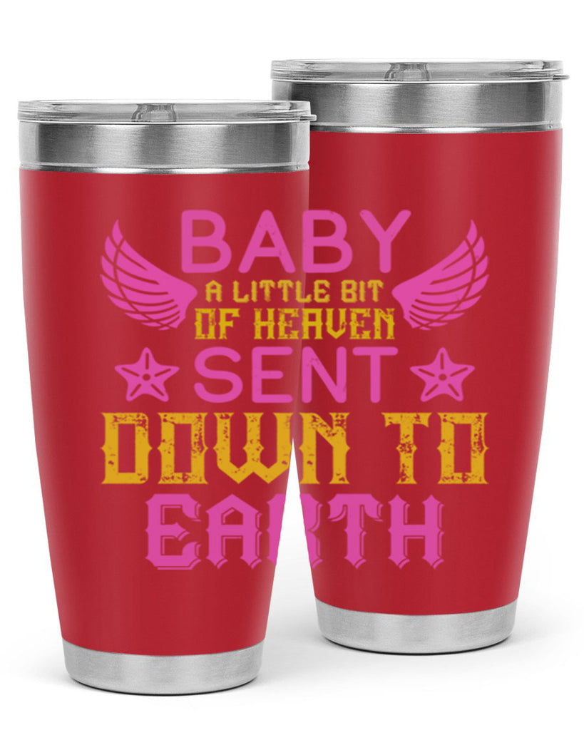 Baby A little bit of heaven sent down to earth Style 130#- baby- tumbler