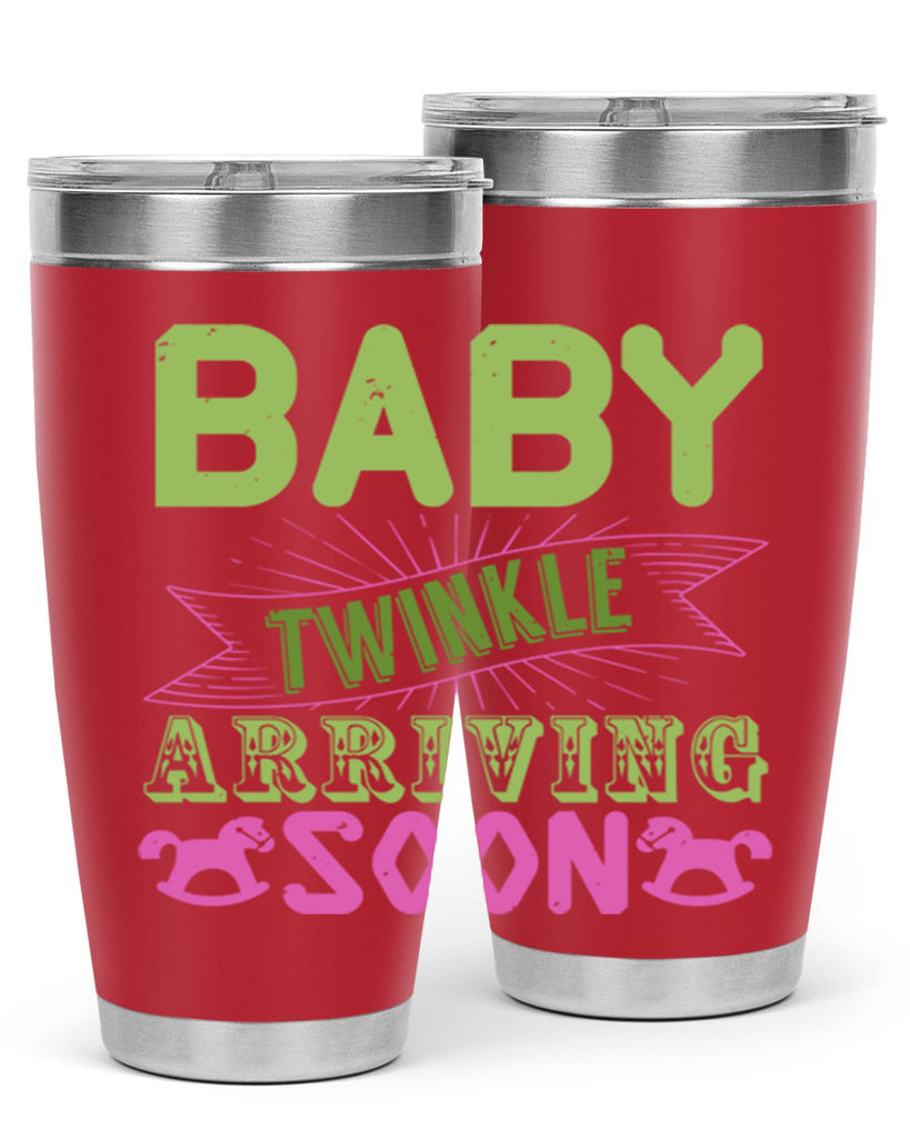Baby Twinkle arriving soon Style 293#- baby- tumbler