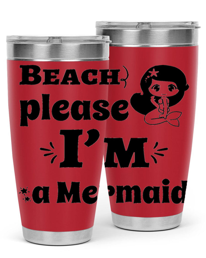 Beach please Im a Mermaid 60#- mermaid- Tumbler