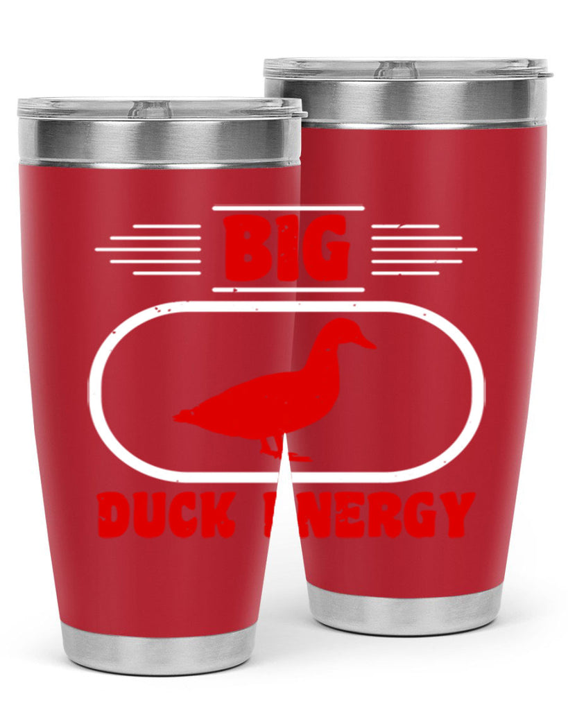 Big duck energy Style 6#- duck- Tumbler