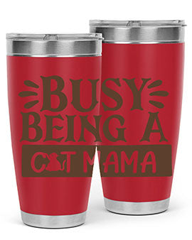 Busy Being A Cat Mama Style 2#- cat- Tumbler