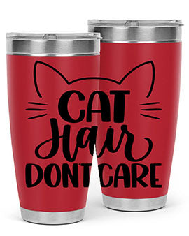 Cat Hair Dont Care Style 82#- cat- Tumbler