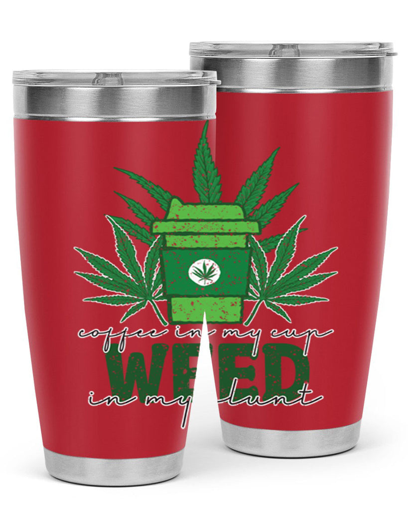 Coffee In My Cup Weed In My Blunt Sublimation 59#- marijuana- Tumbler