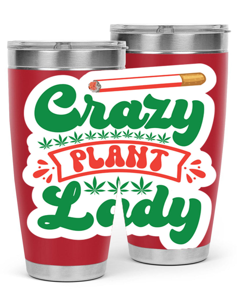 Crazy Plant Lady 65#- marijuana- Tumbler