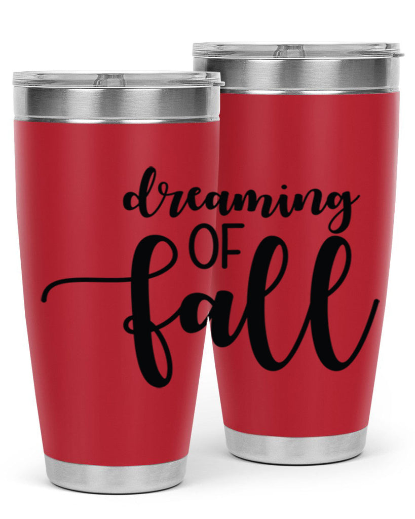 Dreaming Of Fall 73#- fall- Tumbler
