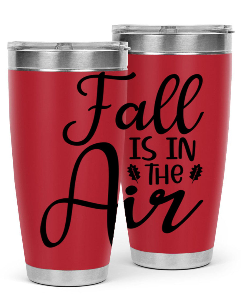 Fall Is In The Air 111#- fall- Tumbler