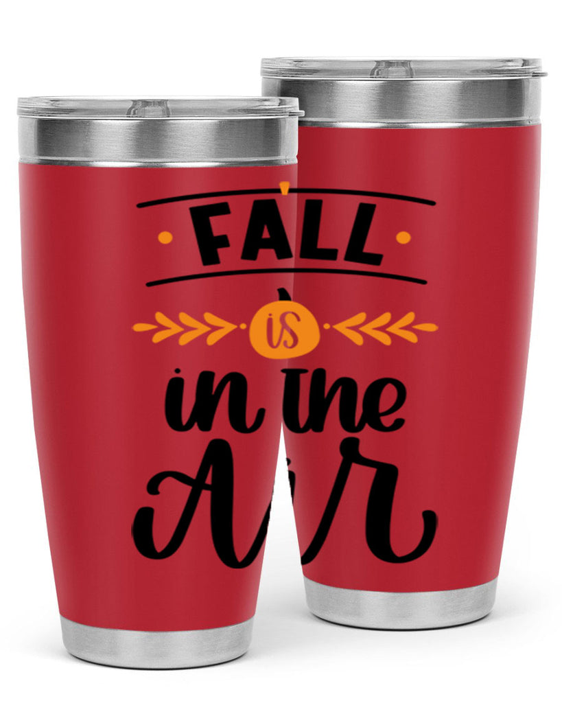 Fall Is In The Air 485#- fall- Tumbler