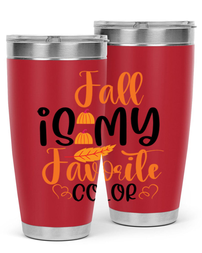 Fall Is My Favorite Color 118#- fall- Tumbler