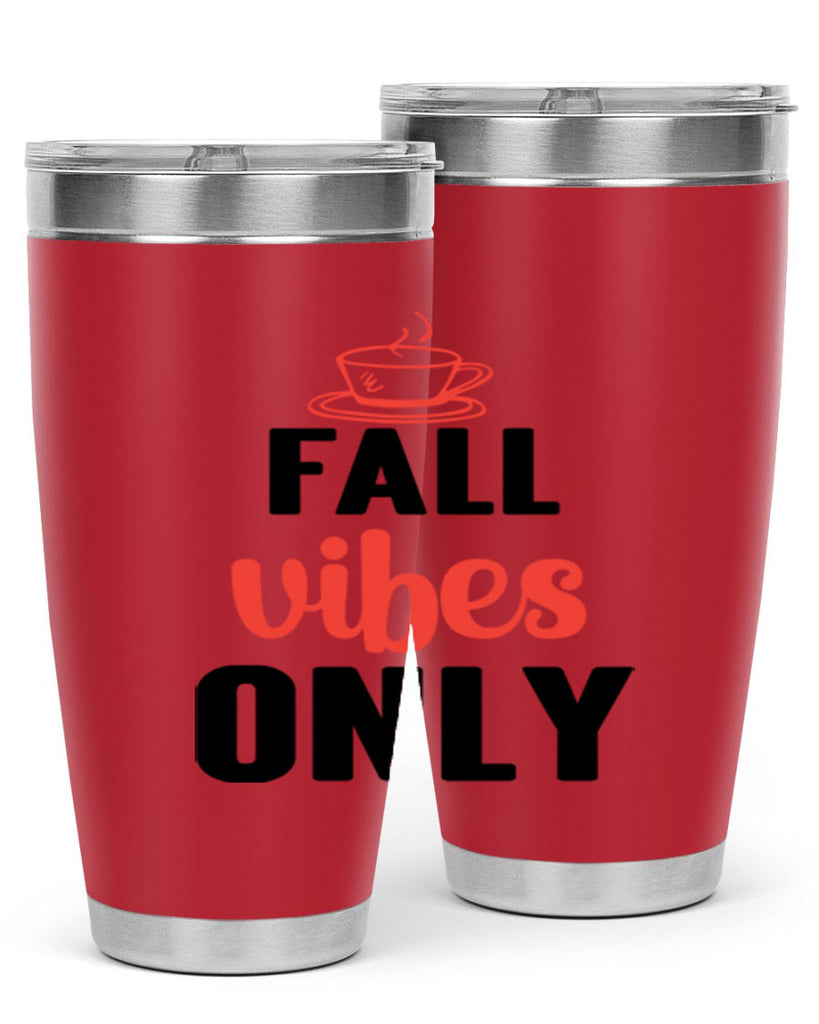 Fall vibes only 135#- fall- Tumbler