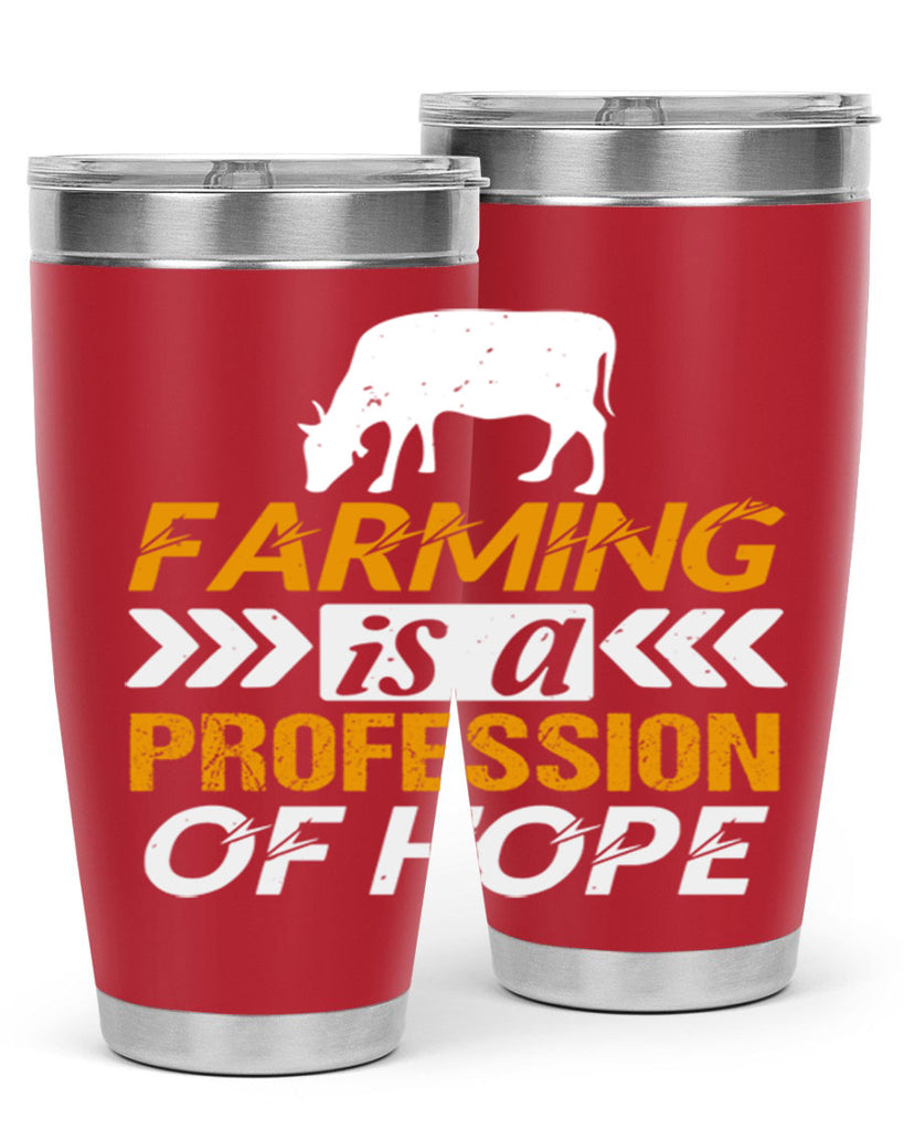 Farming is a profession of hope 66#- farming and gardening- Tumbler