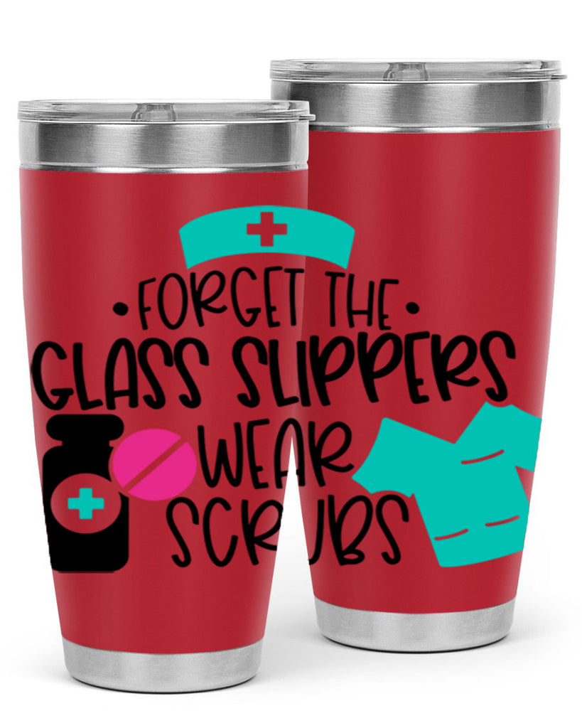 Forget The Glass Slippers Wear Scrubs Style Style 186#- nurse- tumbler