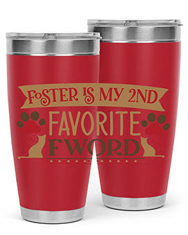 Foster is My nd Favorite FWord Style 11#- cat- Tumbler