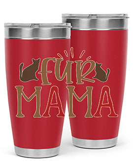 Fur Mama Style 13#- cat- Tumbler