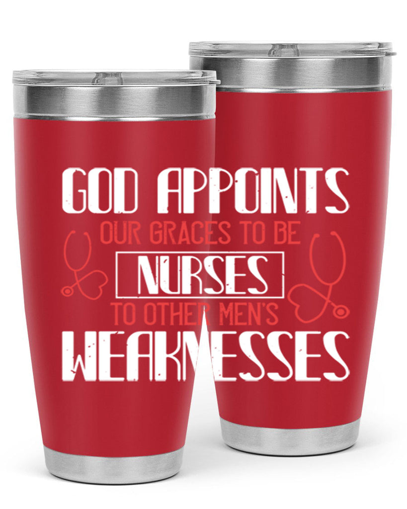 God appoints our graces to be NURSES to other men’s weaknesses Style 338#- nurse- tumbler