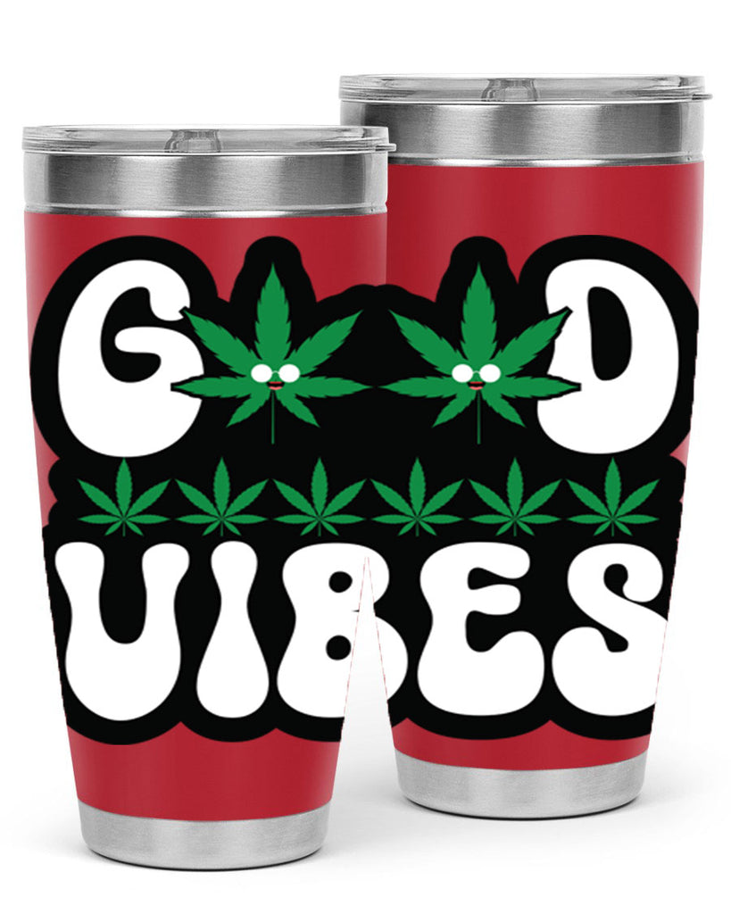 Good vibes 96#- marijuana- Tumbler