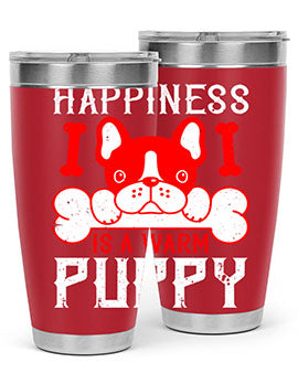 Happiness is a warm puppy Style 203#- dog- Tumbler