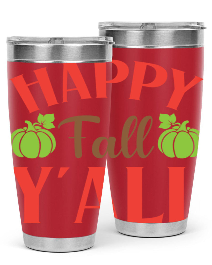 Happy Fall Y all 223#- fall- Tumbler
