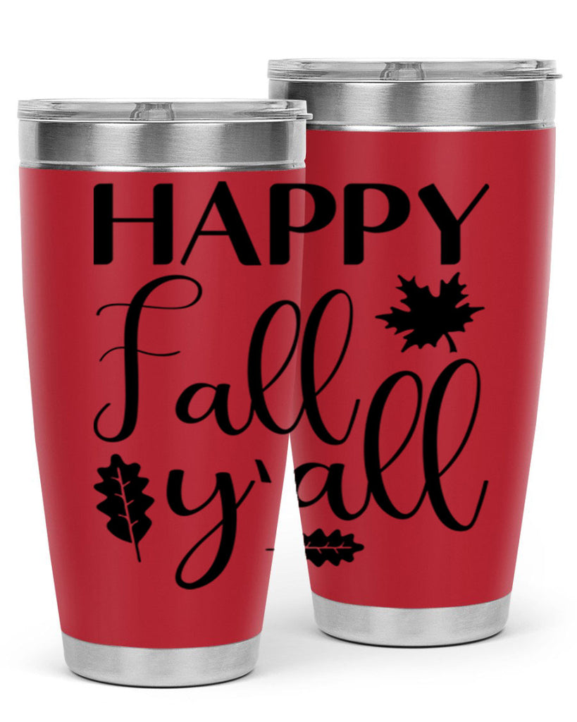 Happy Fall Y all 225#- fall- Tumbler