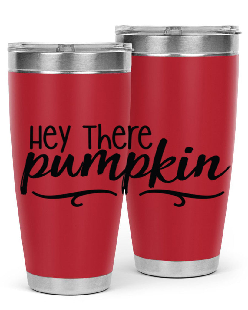 Hey There Pumpkin 311#- fall- Tumbler
