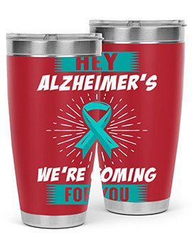 HeyAlzheimerswearecoming 158#- alzheimers- Tumbler