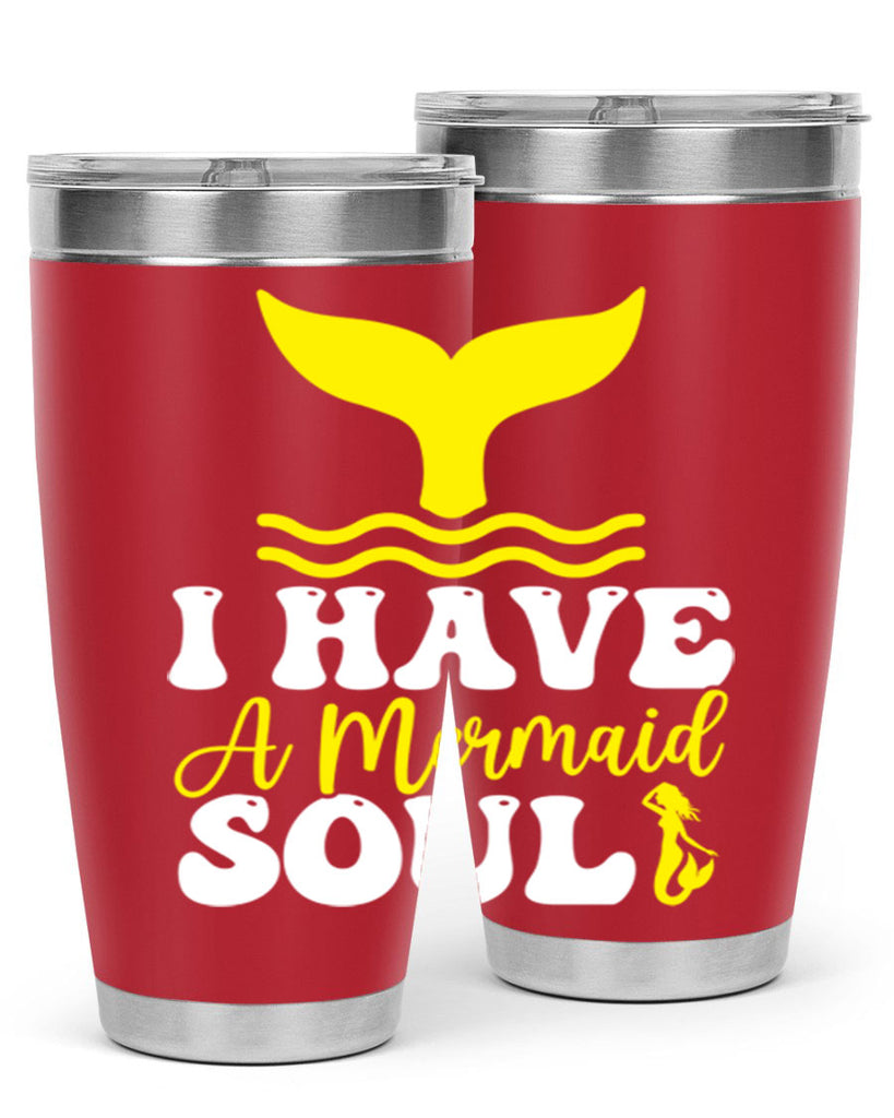 I Have a Mermaid Soul 206#- mermaid- Tumbler