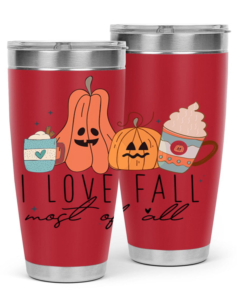 I Love Fall Most Of All 335#- fall- Tumbler