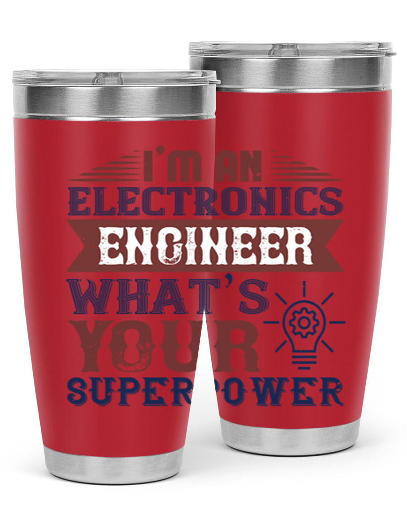 I am an electronics engineer whats superpower Style 52#- engineer- tumbler