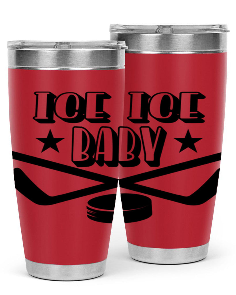 ICE ICE BABY 1055#- hockey- Tumbler