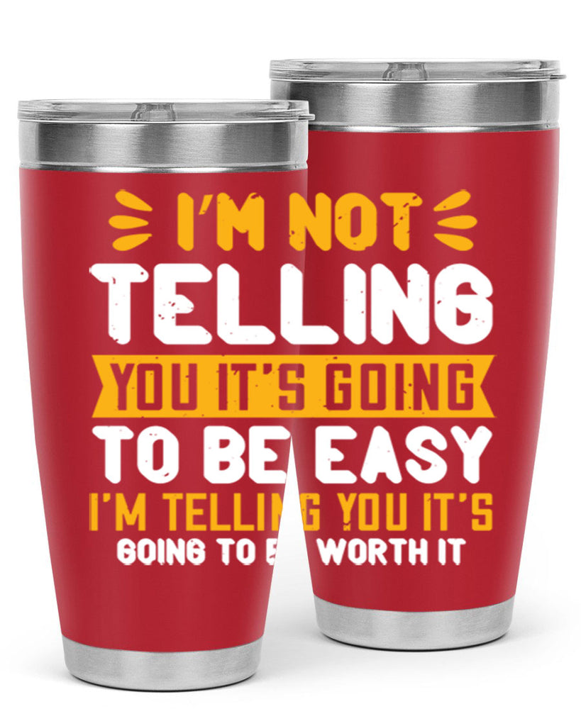 I’m not telling you it’s going to be easy Style 301#- nurse- tumbler