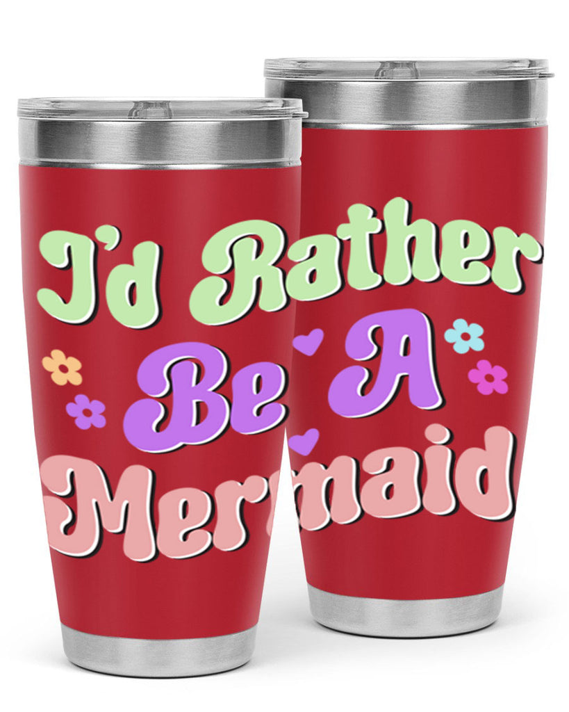 Id Rather Be A Mermaid 243#- mermaid- Tumbler