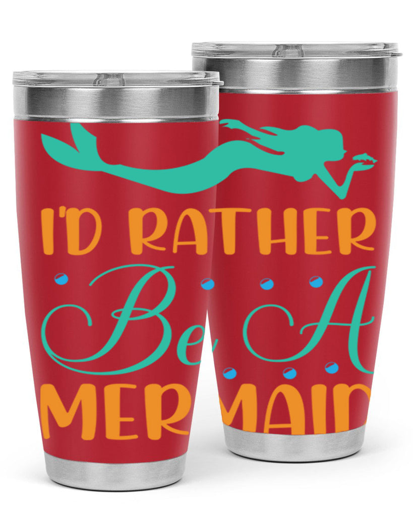 Id Rather Be a Mermaid 238#- mermaid- Tumbler