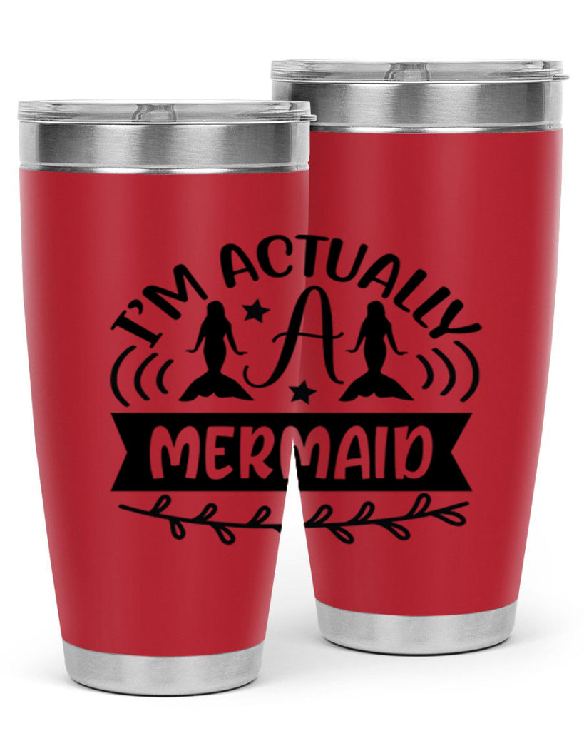 Im actually a mermaid 257#- mermaid- Tumbler