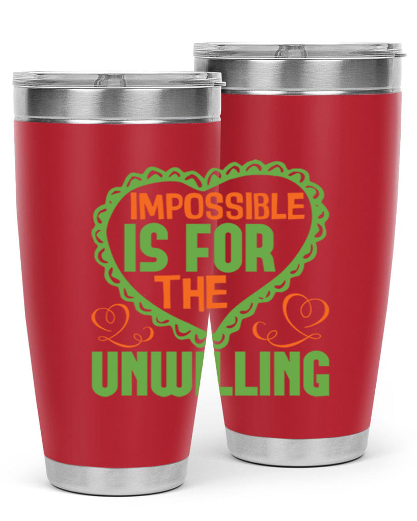 Impossible is for the unwilling Style 27#- cleaner- tumbler