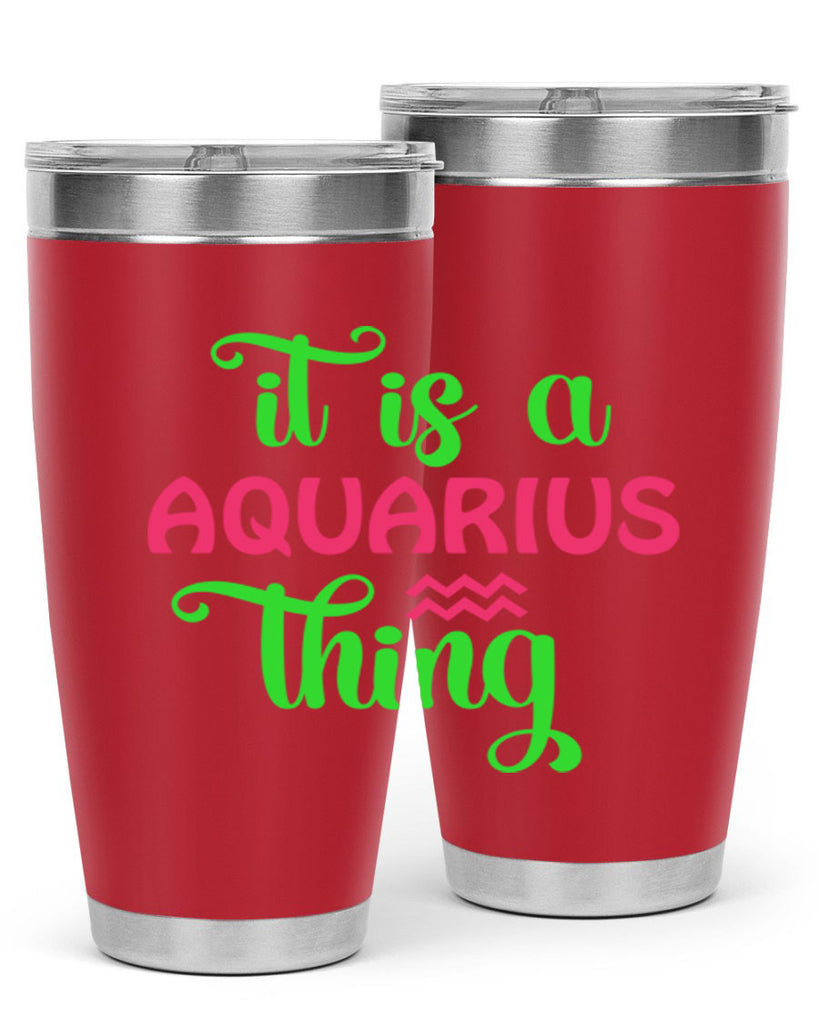 It is a aquarius thing 252#- zodiac- Tumbler