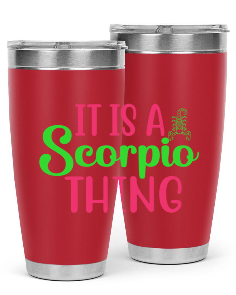 It is a scorpio thing 258#- zodiac- Tumbler